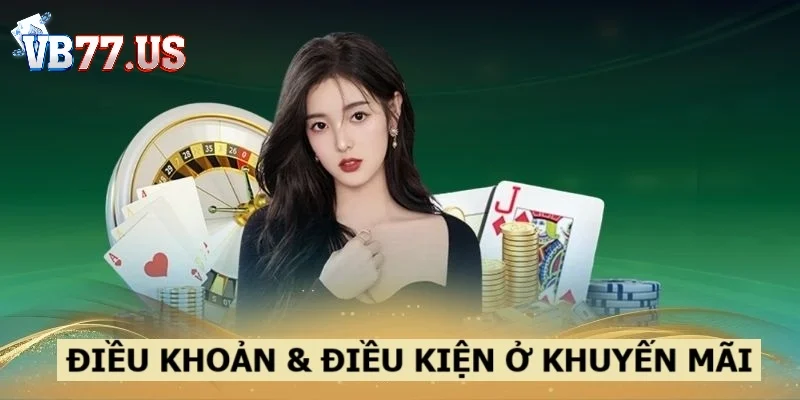 Điều kiện quan trọng ở chương trình khuyến mãi