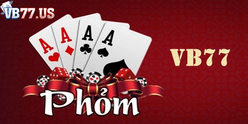 Phỏm VB77 - Sảnh game giải trí đẳng cấp số 1 cho bet thủ