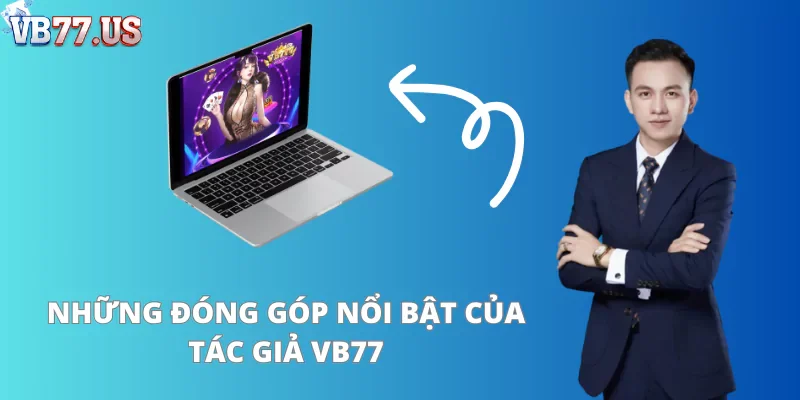 Tác Giả VB777 Hồ Vỹ Khang - Người Dẫn VB777 Đi Đến Thành Công 2 Tác giả VB77 đóng góp to lớn trong hành trình xây dựng website